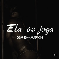 Ela Se Joga (feat. Marvin) - Single - DENNIS