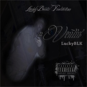 #Ventin' (feat. Y.L., Savage Qua', Mush Baby, Jamo & Lucky Starz)