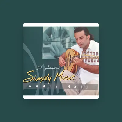 Listen to Andre Hajj, watch music videos, read bio, see tour dates & more!