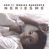 Neriešme (feat. Monika Bagárová) - EGO