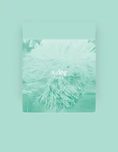 Dengarkan X-Dog, tonton video musik, baca bio, lihat tanggal tur & lainnya!
