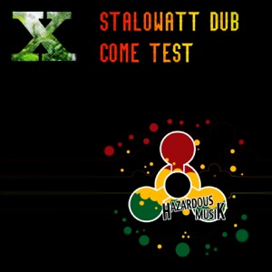 Stalowatt Dub/Come Test - Single