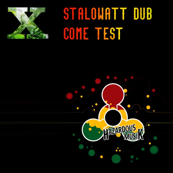 Stalowatt Dub/Come Test - Single