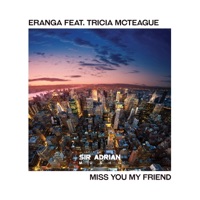 Miss You My Friend (feat. Tricia McTeague) - Single - eranga