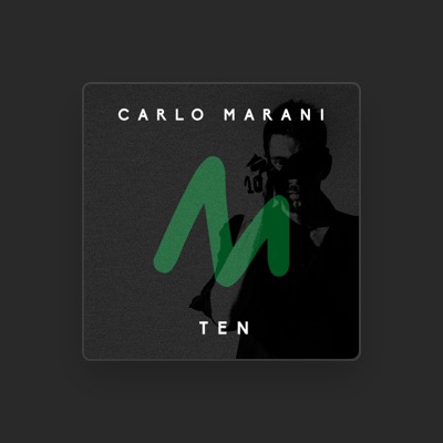 Listen to Carlo Marani, watch music videos, read bio, see tour dates & more!