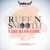 Ruff-N-Smooth - Liberian Girl