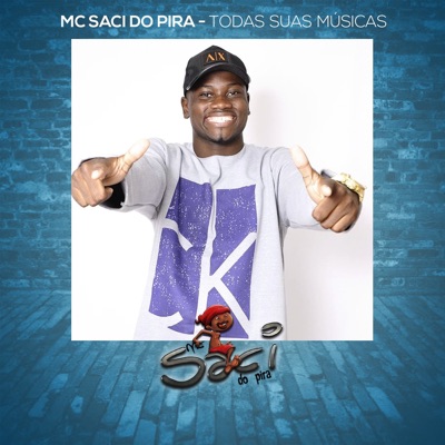 Mc Saci do Pira - Todas Suas Músicas - EP