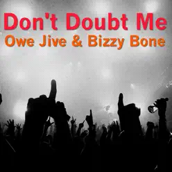 Don't Doubt Me - Bizzy Bone