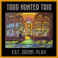 Todd Hunter Trio - Snake in the Bottle