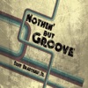 Nothin' but Groove - Single