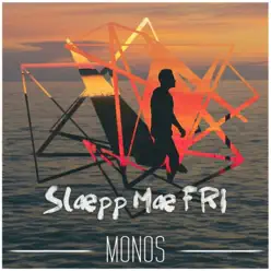 Slæpp Mæ Fri - Single - Monos Slæpp Mæ Fri - Single - Monos