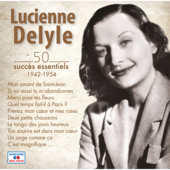 50 succès essentiels : 1942-1954 - Lucienne Delyle