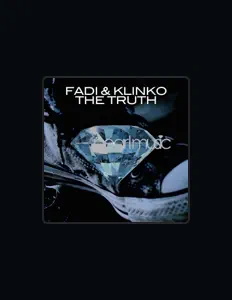 Ouve Fadi & Klinko, vê vídeos de música, lê a biografia, vê as datas da digressão e muito mais!