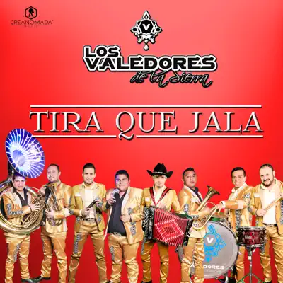 Tira Que Jala - Single - Los Valedores de la Sierra