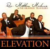 Elevation - Rev. Matthew Mickens & The Highway Travelers