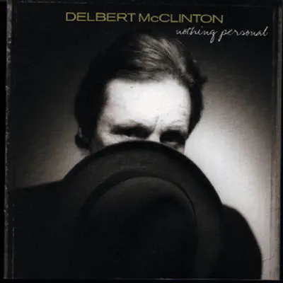 Nothing Personal - Delbert McClinton