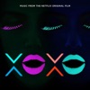 XOXO (Music from the Netflix Original Film) artwork