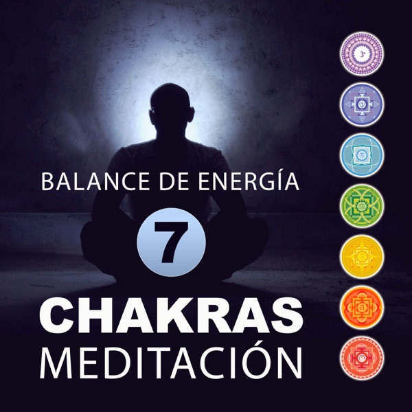 Balance de Energía – 7 Chakras Meditación, Música para Sanación Espiritual, Canciones Relajantes para Sanar el Alma