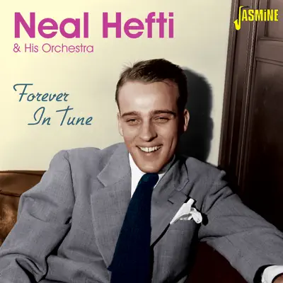 Forever in Tune - Neal Hefti Forever in Tune - Neal Hefti