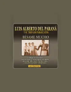 聆聽 Luis Alberto del Paraná y Su trio Los Paraguayos、觀看音樂影片、閱讀小傳、查看巡演日期等！