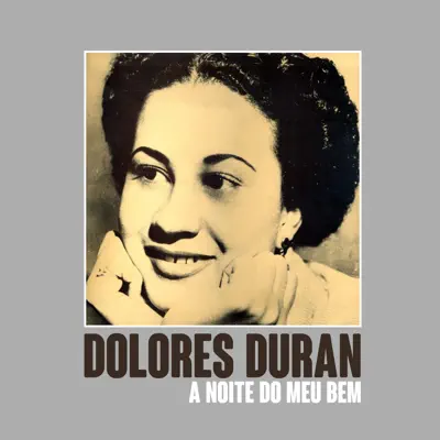 A Noite do Meu Bem - Single - Dolores Duran