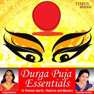 Durga Puja Essentials - 15 Popular Aartis, Mantras and Bhajans