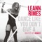 You've Ruined Me (Dave Aude Remix) - LeAnn Rimes lyrics