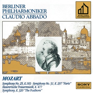 Mozart: Symphonies Nos. 31 & 25, Maurerische Trauermusik &  Posthorn Symphony