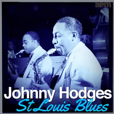 St Louis Blues - Johnny Hodges St Louis Blues - Johnny Hodges