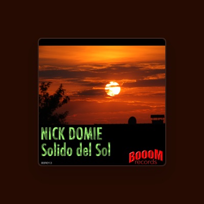 Listen to Nick Domie, watch music videos, read bio, see tour dates & more!