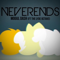 Mogul Dash - Neverends (ft. The Lyde Octave)