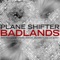 Badlands (JGarrett Remix) - Plane Shifter lyrics