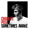 Charles Pasi A Man I Know Sometimes Awake
