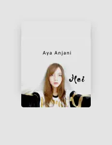 Listen to Aya Anjani, watch music videos, read bio, see tour dates & more!