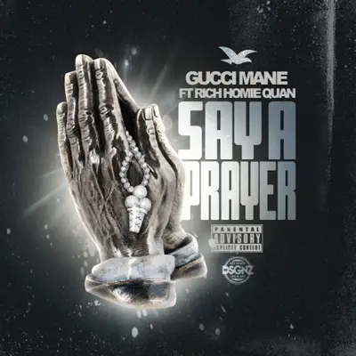 Say a Prayer (feat. Rich Homie Quan) - Single - Gucci Mane
