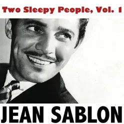 Two Sleepy People, Vol. 1 - Jean Sablon