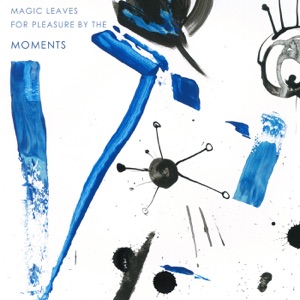 Magic Leaves for Pleasure By the Moments