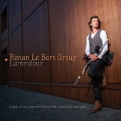 Lammdour ( Celtic Music from Brittany / Keltia Musique - Bretagne ) [Quand le Villeann Pipe rencontre la musique bretonne] - Ronan Le Bars Group