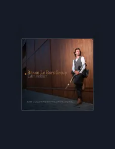 收听 Ronan Le Bars Group、观看音乐视频、阅读小传、查看巡演日期等 ！