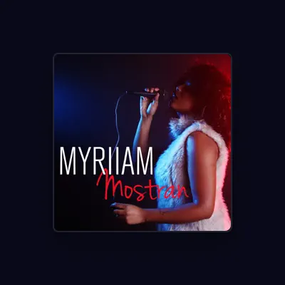 Listen to Myriiam, watch music videos, read bio, see tour dates & more!