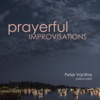 Prayerful Improvisations, 2013