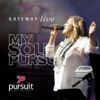 My Sole Pursuit - Gateway Live
