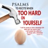 Psalms to Recite When Too Hard on Yourself