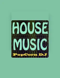 收听 PopCorn DJ、观看音乐视频、阅读小传、查看巡演日期等 ！