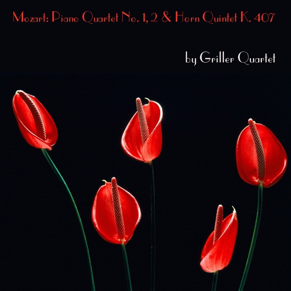 Mozart: Piano Quartet Nos. 1-2 & Horn Quintet, K. 407