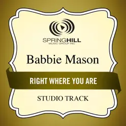 Right Where You Are (Studio Track) - EP - Babbie Mason Right Where You Are (Studio Track) - EP - Babbie Mason