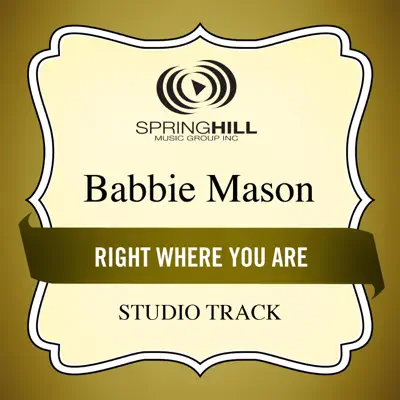 Right Where You Are (Studio Track) - EP - Babbie Mason