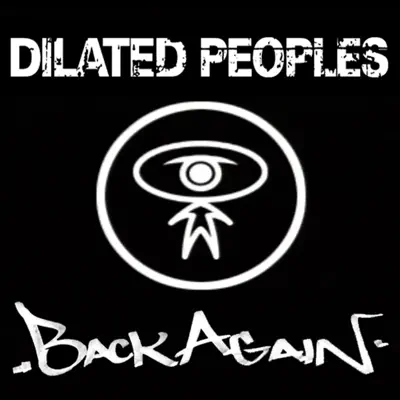 Back Again (Radio Edit) - Single - Dilated Peoples
