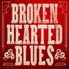 Broken Hearted Blues