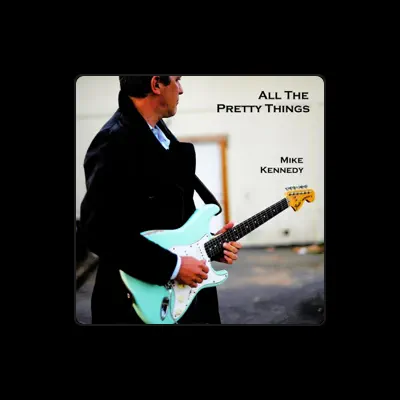 Listen to Mike Kennedy, watch music videos, read bio, see tour dates & more!